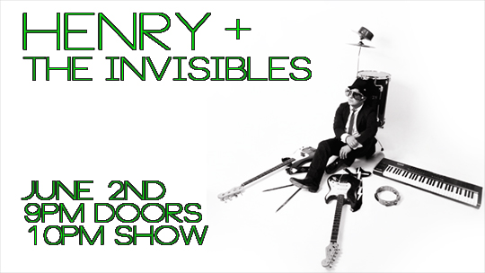 HENRY & THE INVISIBLES with special guests THE GOODWILL SOULJAHS